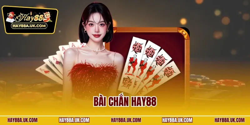 Bài chắn HAY88